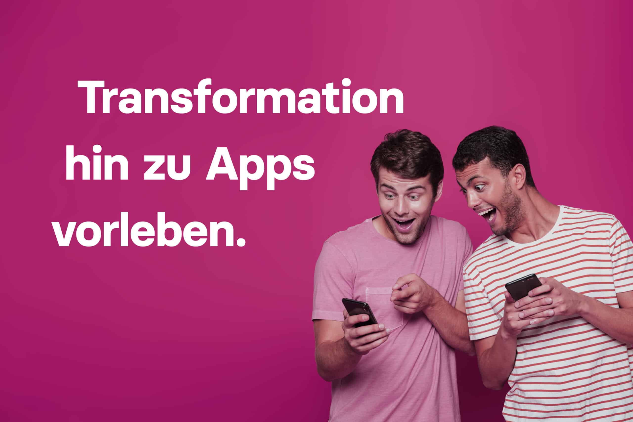 Transformation hin zu Apps vorleben